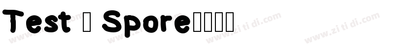 Test - Spore字体转换